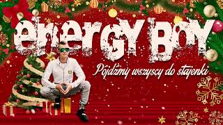 ENERGY BOY - Pójdźmy Wszyscy do Stajenki (Official Video) 2024