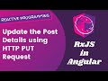 26. Completing Update Post Details with Http Put Request in the backend - Angular RxJS