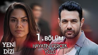 Yeni Dizi 2025 | Hayatın Gerçek Yüzü | 1. Bölüm Fragman