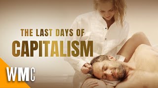 The Last Days Of Capitalism | Free Drama Film About An Affair | Full HD | World Movie Central