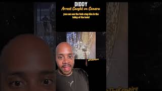 Sean “Diddy” Combs ARREST CAUGHT ON CAMERA?!
