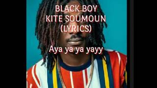 BLACK BOY kite soumoun lyrics