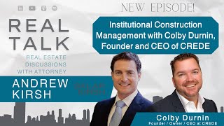 Institutional Construction Management with Colby Durnin, Founder and CEO of CREDE.