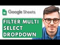 How To Filter Multi Select Dropdown Feature in Google Sheets [2025 Guide]