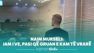 Në pyetjen se a jeni i martuar Naim Murseli përgjigjet: Jam i ve, pasi që gruan e kam të vrarë