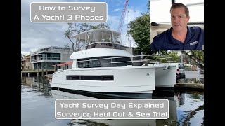 How to Survey A Yacht: Three Phases Explained | Licensed Surveyor, Haul Out \u0026 Sea Trial |Know-Before