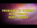 Problems to connect with remote redis-server