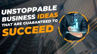 Unstoppable Business Ideas that are Guaranteed to Succeed 💼🚀