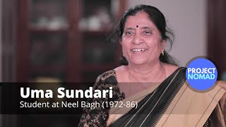 Uma Sundari | Interview | Student at Neel Bagh (1972-86)