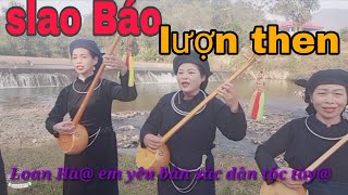 Slao báo lượn then, ĐL: Trọng Quyêt, TH: tốp nam nữ