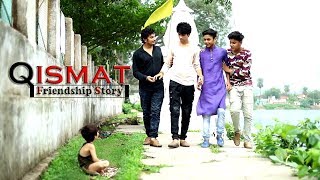 Qismat | Friendship Story | Friendshp Day Special | Song By Ammy Virk