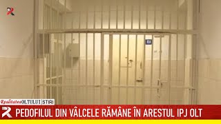 Pedofilul din Vâlcele rămâne în arestul IPJ Olt