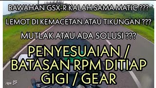 TIPS MENGOPERASIKAN SUZUKI GSX R150 | TIPS MENJAGA RPM & PENYESUAIAN GIGI / GEAR SUPAYA TIDAK LEMOT👇