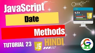 JavaScript Date Methods || Guri Web Developer || JavaScript Tutorial in Hindi