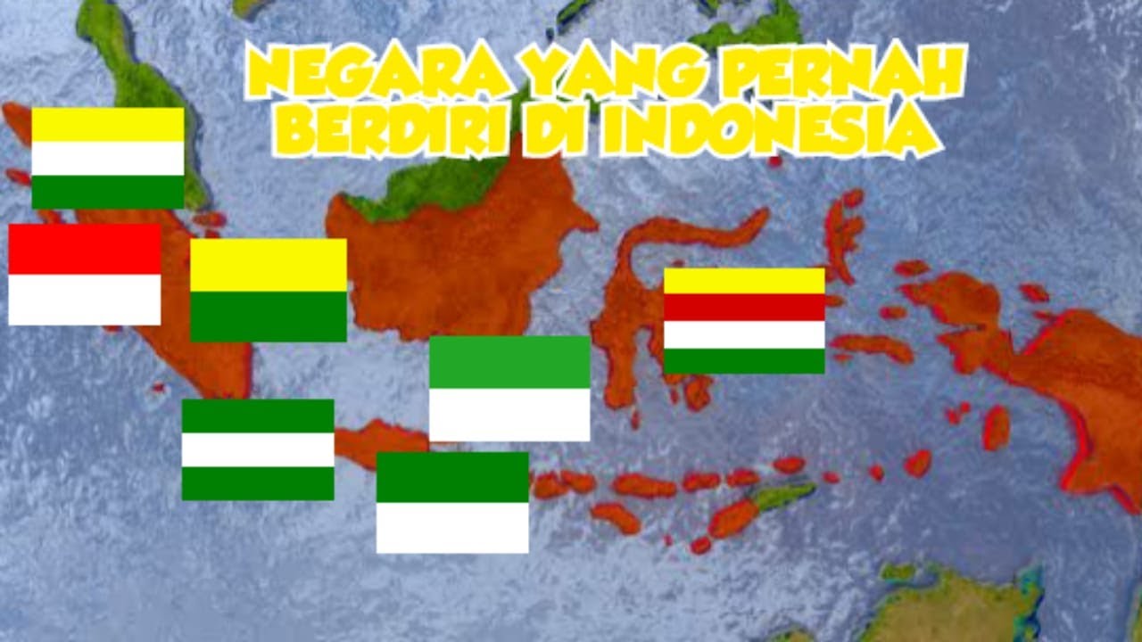 7 Negara Yang Pernah Berdiri Di Indonesia Sebelum Bergabung Ke Negara ...