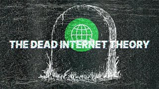 The Dead Internet Theory - Internet Will End Soon