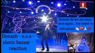 Dimash - S.O.S - Slavic Bazaar - REACTION - Englishman Watches For 1ST Time! - Sheer Perfection