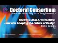 Doctoral Consortium: Creative AI in Architecture--Daniel Bolojan