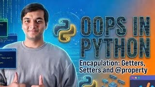 Python OOP Full Course |Chapter3.2 : Encapsulation |Object Oriented Programming in Python