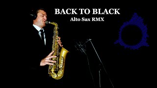 BACK TO BLACK - Amy Winehouse - Alto Sax RMX - free score
