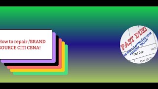How to repair BRAND SOURCE/CITI CBNA on your credit report for free