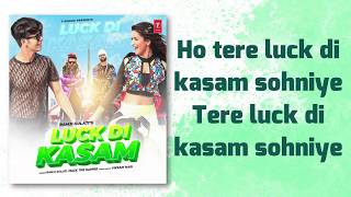 Luck Di Kasam - Siddharth Nigam | Lyrics | Avneet Kaur | Ramji Gulati | Mack | Lyrical Video