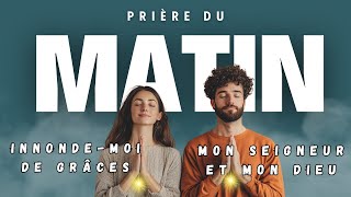 Prière Matinale | Seigneur, Que Ta Grâce Inonde Ma Semaine | Parole et Évangile du Jour