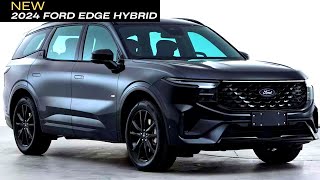 NEW 2024 Ford Edge Hybrid Model | Ford Edge 2024 Interior & Exterior | Edge Hybrid New Styling