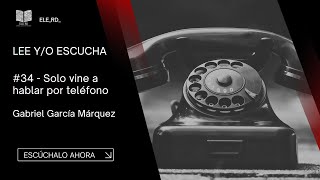 Solo vine a hablar por teléfono | Gabriel García Márquez | Audiolibro 🎧  #ele