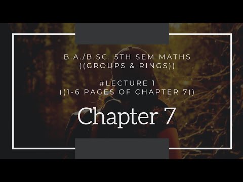 Groups & Rings | Chapter 7 |# Lect 1 |1-6 Pages| Homomorphism Of Rings ...