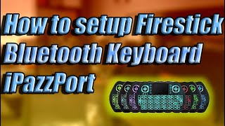 How to setup a Bluetooth Keyboard on Amazon 4K FireTV Stick iPazzPort