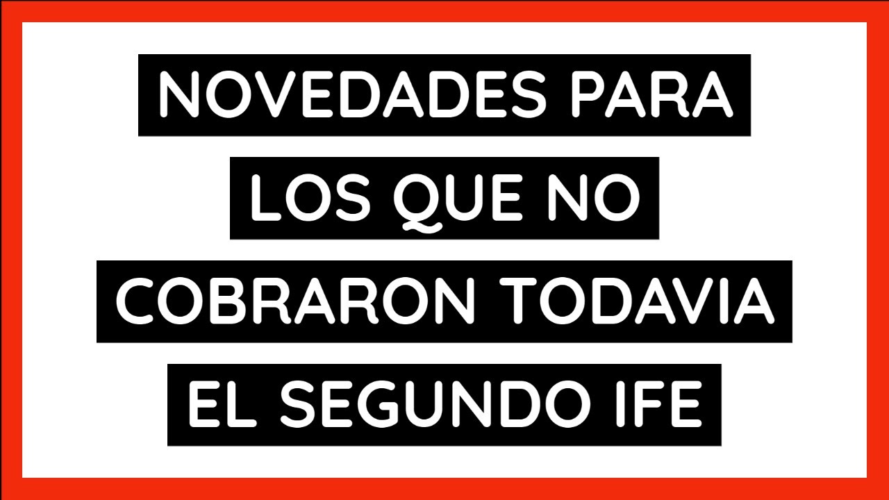 COMO COBRAR EL SEGUNDO IFE SIN CBU - Novedades Del Segundo Ife De Anses ...