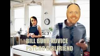 Bill Burr - Ex-Girlfriend was probably a Psycho