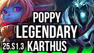 POPPY vs KARTHUS (JGL) | 13/0/5, Legendary, 600+ games | KR Master | 25.S1.3