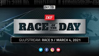 DRF Thursday Race of the Day | Gulfstream Race 9 | March 4, 2021