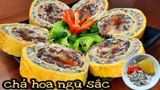 Món Ăn Ngon - Đẹp Mắt Cho Mâm Cỗ Ngày Tết  CHẢ HOA NGŨ SẮC  || Góc Bếp Gia Đình Việt