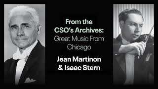 The CSO, Martinon and Stern in Great Music From Chicago