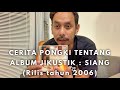 CERITA PONGKI EPS #6 : ALBUM JIKUSTIK SIANG