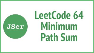 LeetCode 64 Minimum Path Sum (Dynamic Programming) | JSer - JavaScript & Algorithm