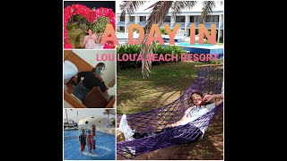 a day in lou lou'a beach resort