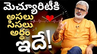 మెచ్యూరిటీకి  అసలు సిసలు అర్థం! | Akella Raghavendra | Telugu Motivational Videos