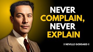 Never Complain and Never Explain | Speech By Neville Goddard