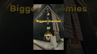 5 Biggest Enemies Of Islam 🥲☪️ #islamic #youtubeshorts #enemy #wayofsuccess
