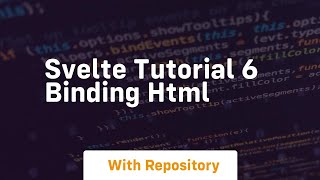 Svelte tutorial 6 binding html