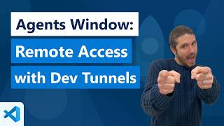 Agents window: Remote access with Dev Tunnels
