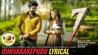 Idhivarakepudu Full Song Lyrical | 7 Telugu Movie Songs | Havish | Nandita | Regina | Seven Movie