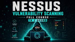 Nessus Vulnerability Scanning Full course in 2 Hours | Nessus vulnerability scanner