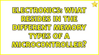 Electronics: What resides in the different memory types of a microcontroller? (3 Solutions!!)