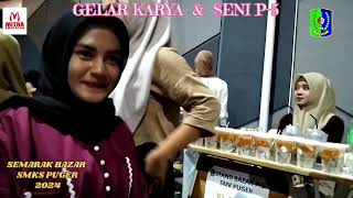 SEMARAK BAZAR SMKS PUGER DI GELAR KARYA & SENI P-5 2024