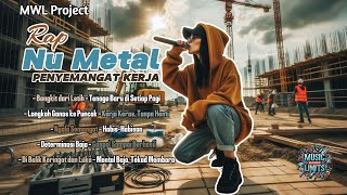 Rap Nu Metal Penyemangat Kerja Full Album